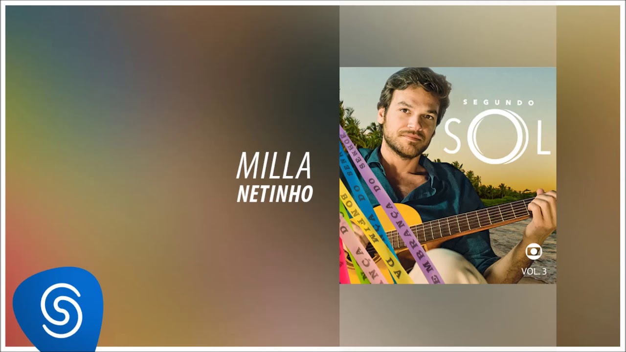 Netinho - Milla (Segundo Sol, Vol. 3) [&Aacute;udio Oficial]