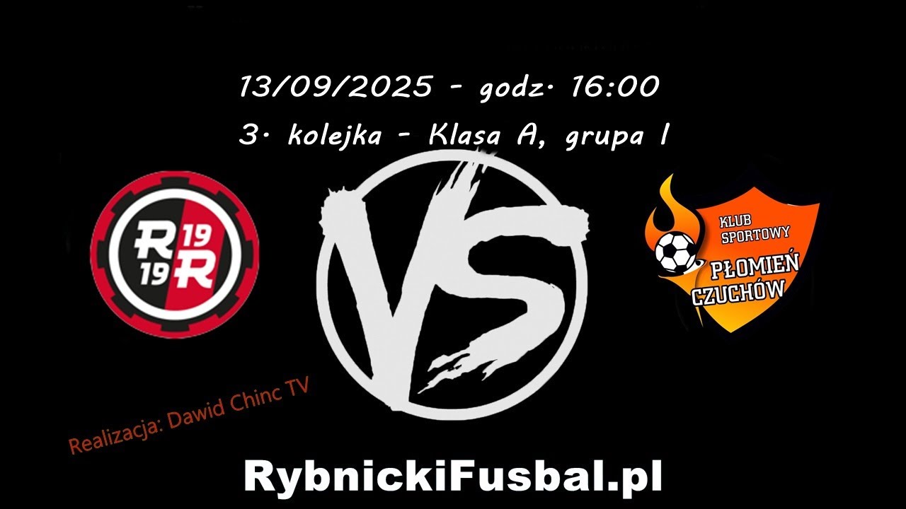 13/09/2025 - NA ŻYWO: Rymer Rybnik - Płomień Czuchów