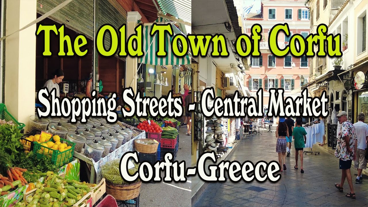 [4K] Walk in the Old Town of Corfu ( Shopping Streets, Central Market) - Corfu,  Greece