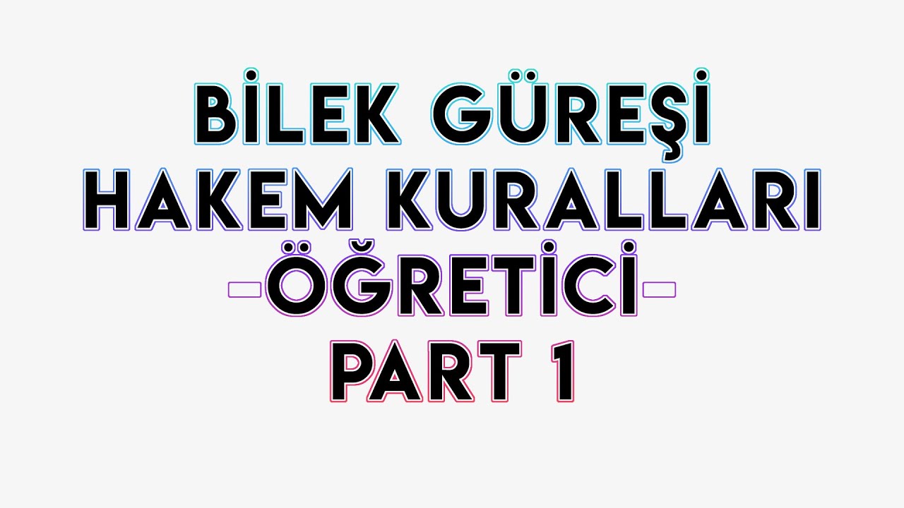 BİLEK GÜREŞİ HAKEM KURALLARI - BÖLÜM 1 - Engerek
