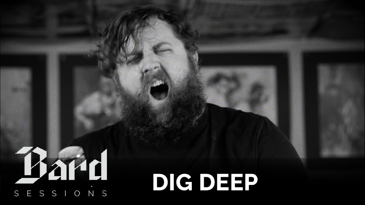 Dig Deep | Heavy Heart || Bard Sessions