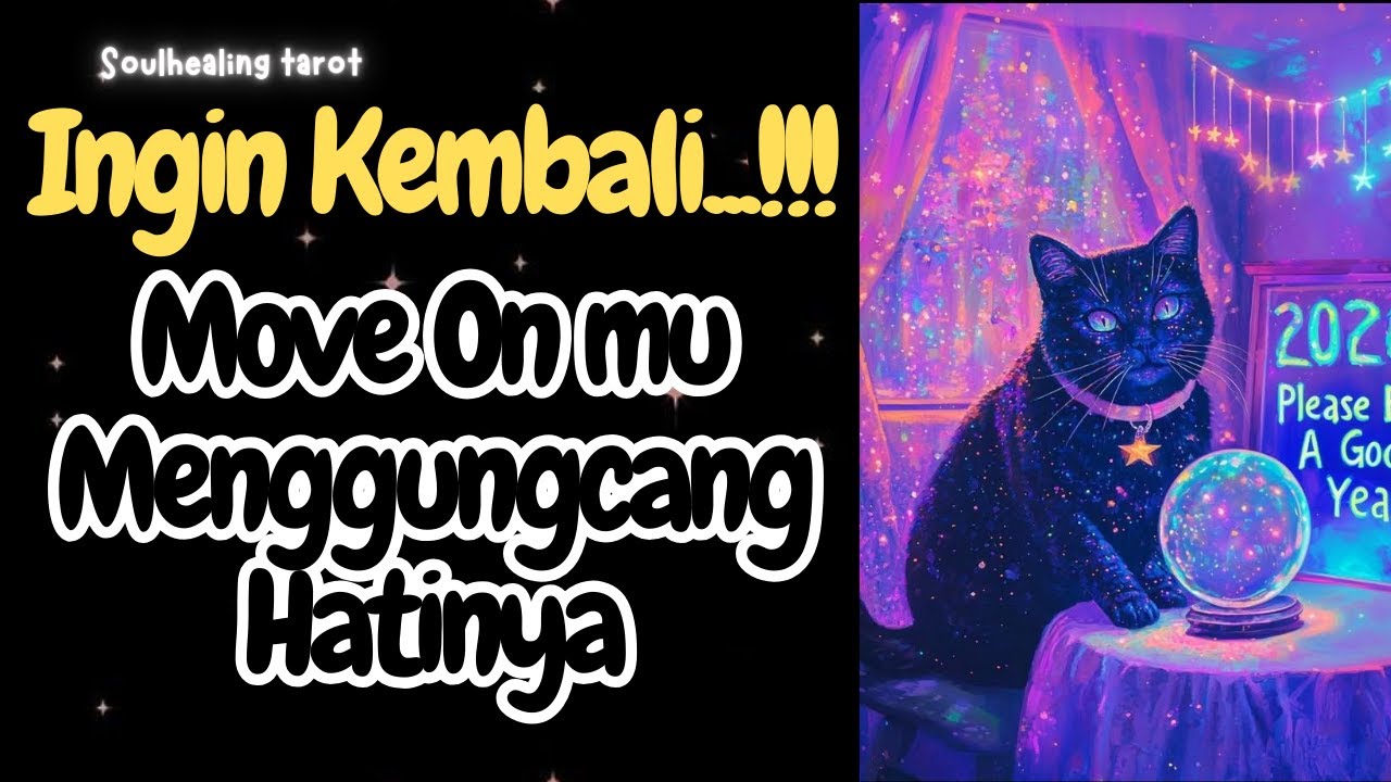 🔮INGIN KEMBALI‼️MOVE ON MU MENGGUNCABG HATINYA🔥