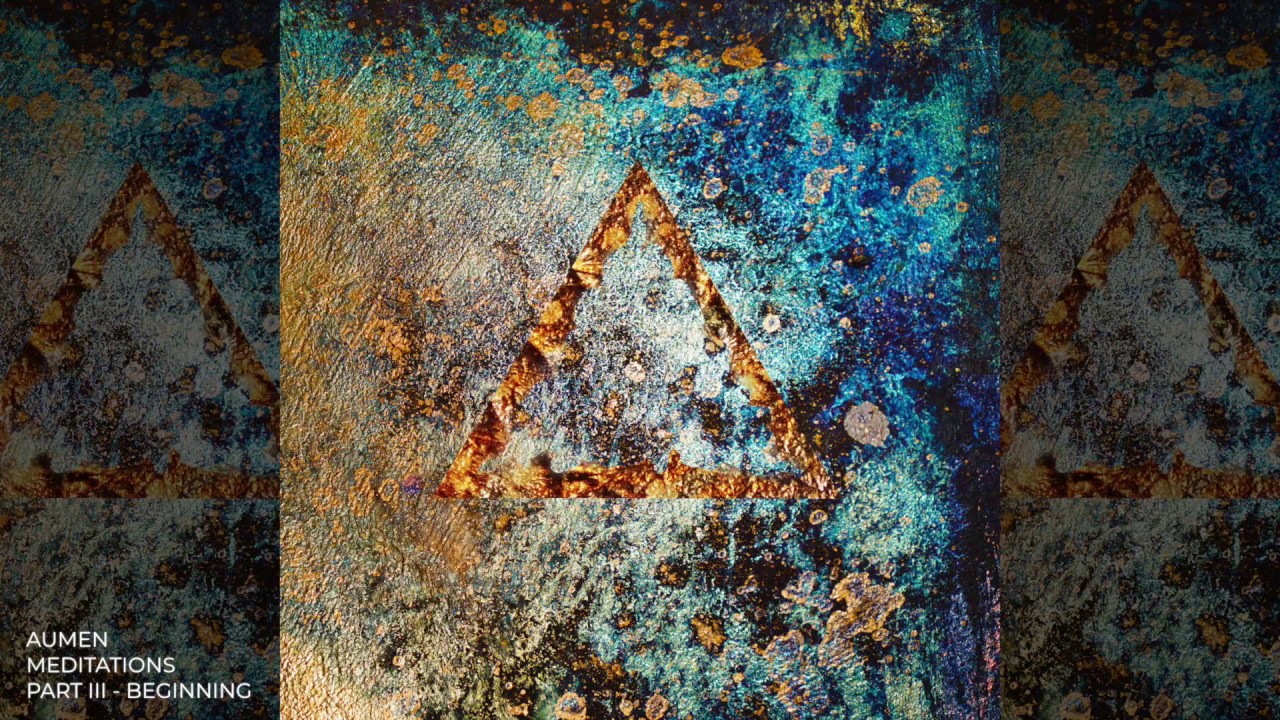 Music for Meditation - AUMEN: Part III (Beginning)