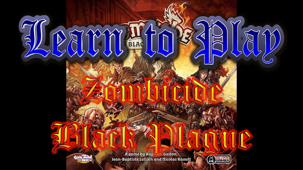 Learn to Play: Zombicide Black Plague