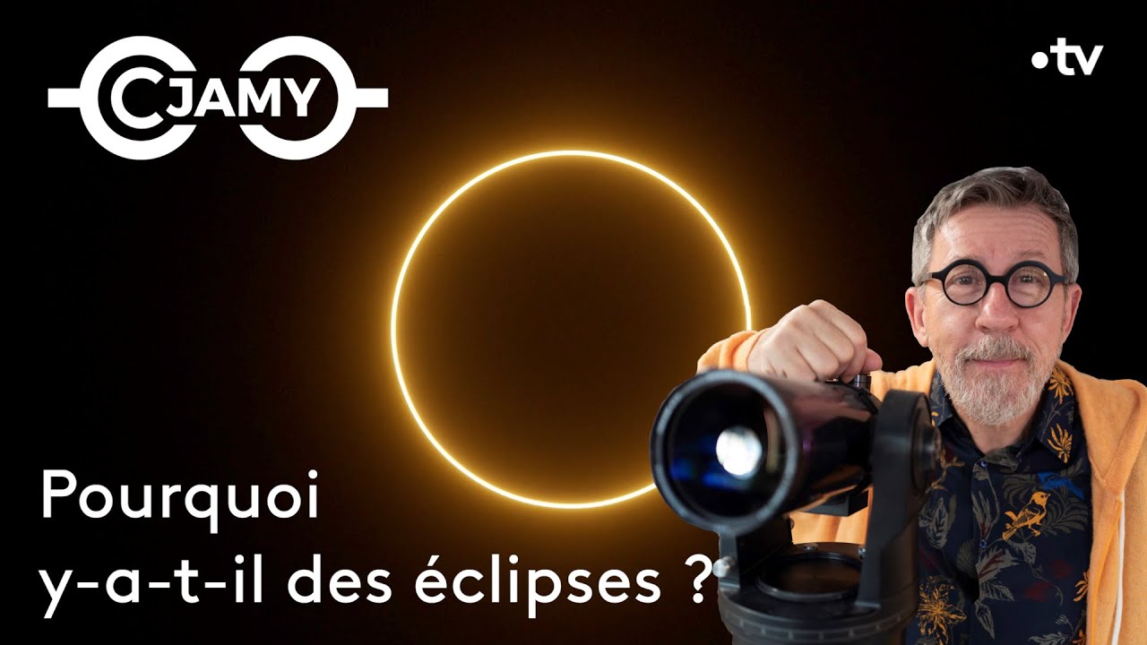 Pourquoi y-a-t-il des éclipses ?
