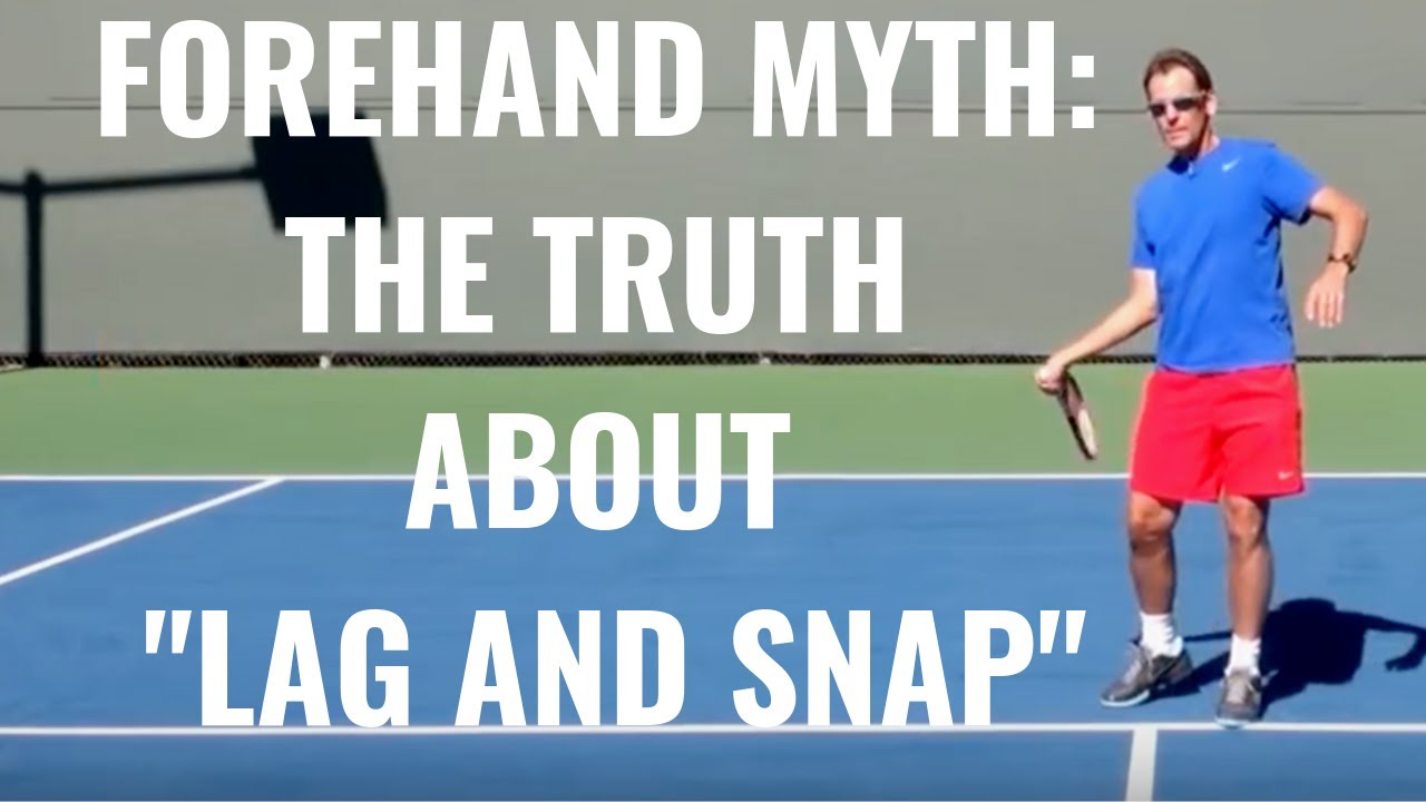 Lag And Snap On The Modern Forehand