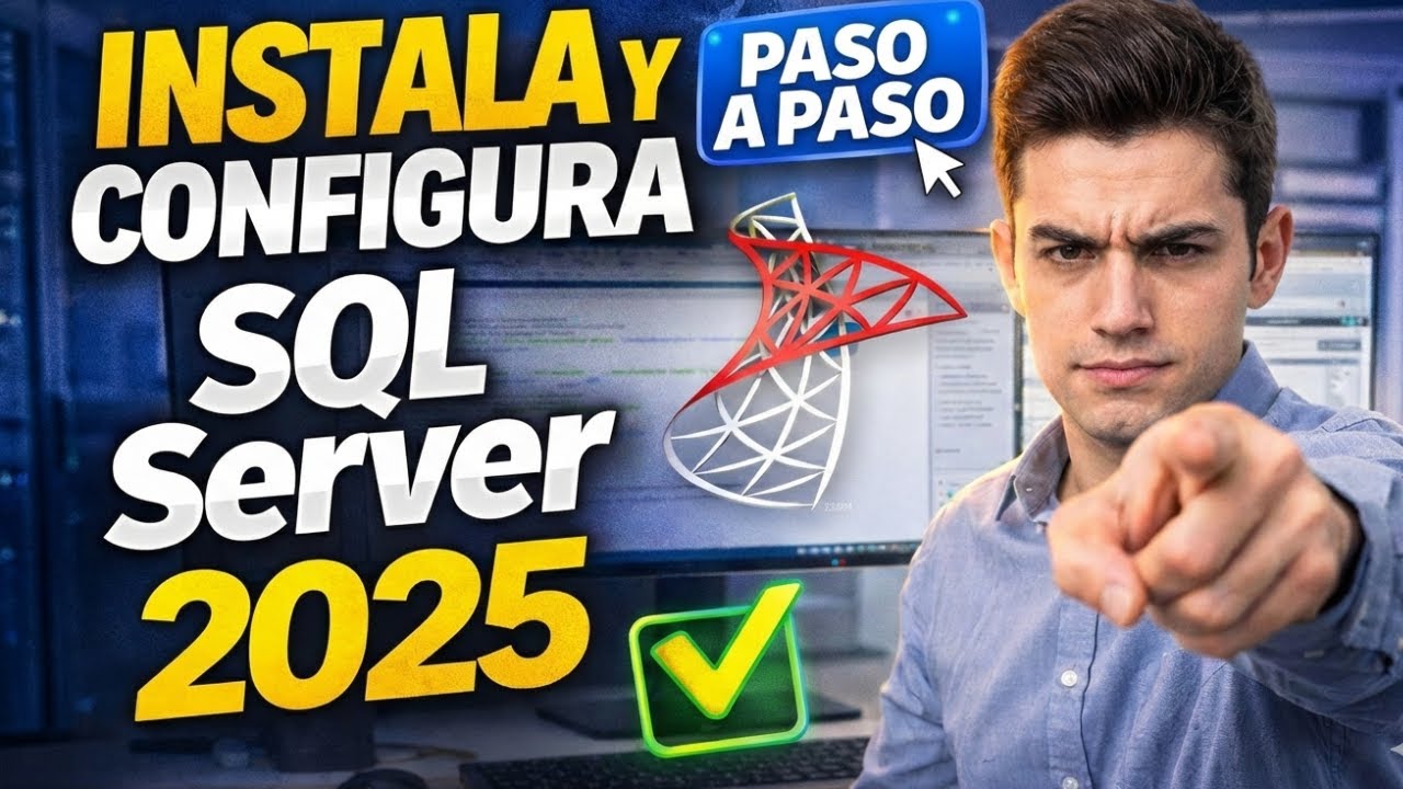 🚀 Instalaci&oacute;n y Configuraci&oacute;n de SQL Server 2025 Desde Cero | Instalar SQL Server