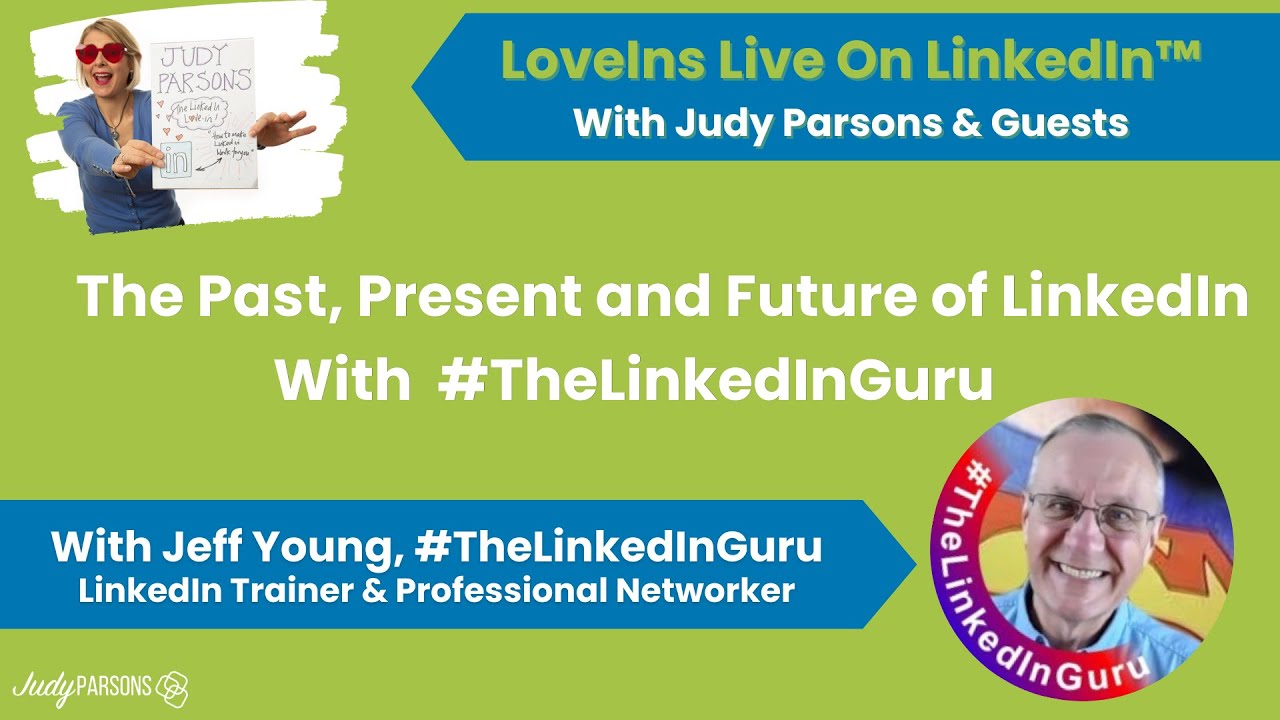 The Past, Present and Future of LinkedIn! With Jeff Young #TheLinkedInGuru