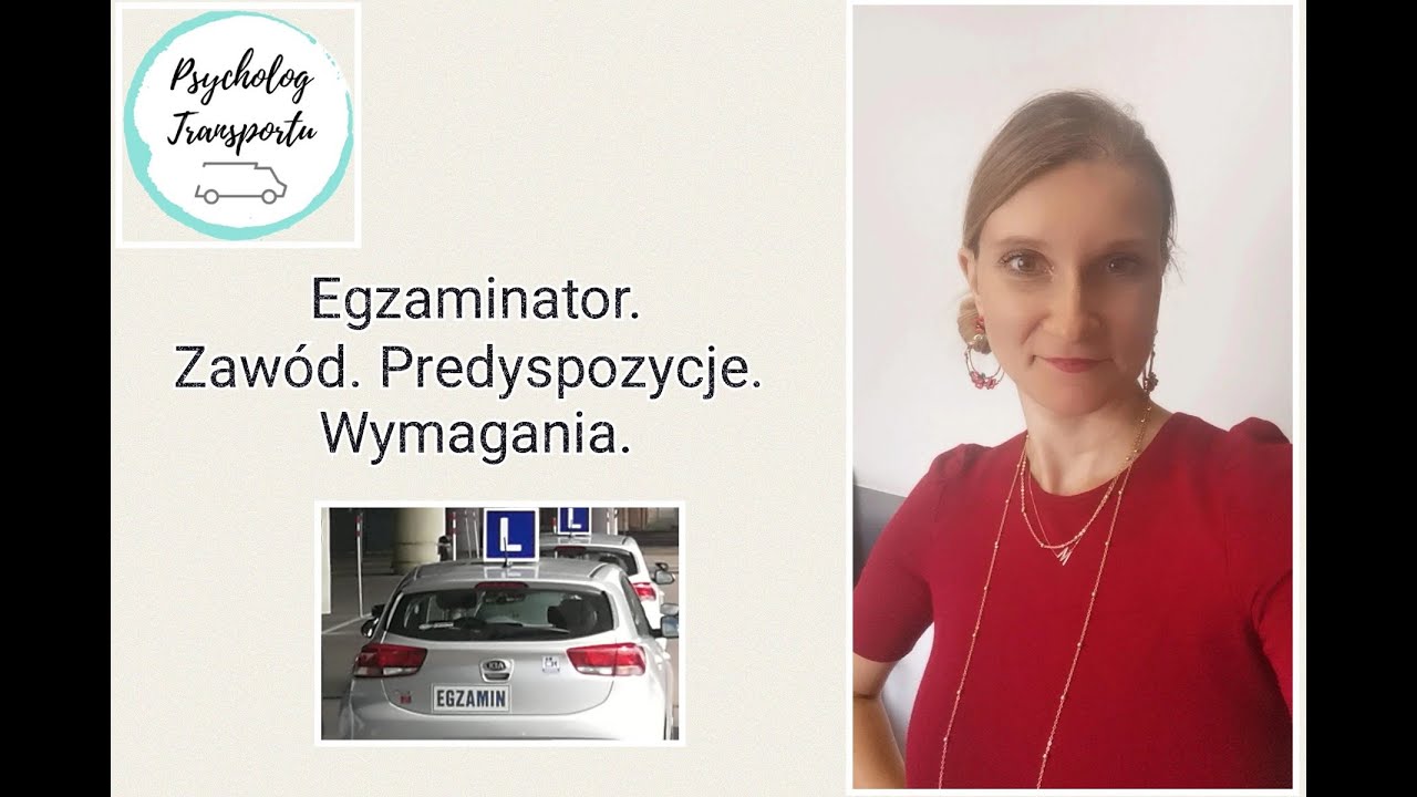 Egzaminator. Zaw&oacute;d. Predyspozycje. Wymagania.