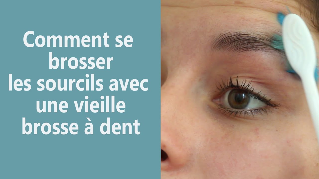 Comment brosser ses sourcils avec une vieille brosse à dent