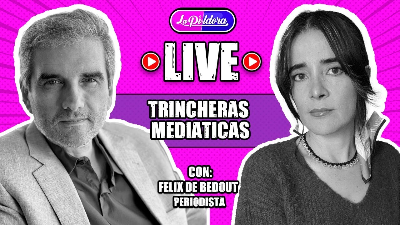 ENTREVISTA | Félix de Bedout - Trincheras mediáticas - EN VIVO LA PILDORA Carol Ann Figueroa