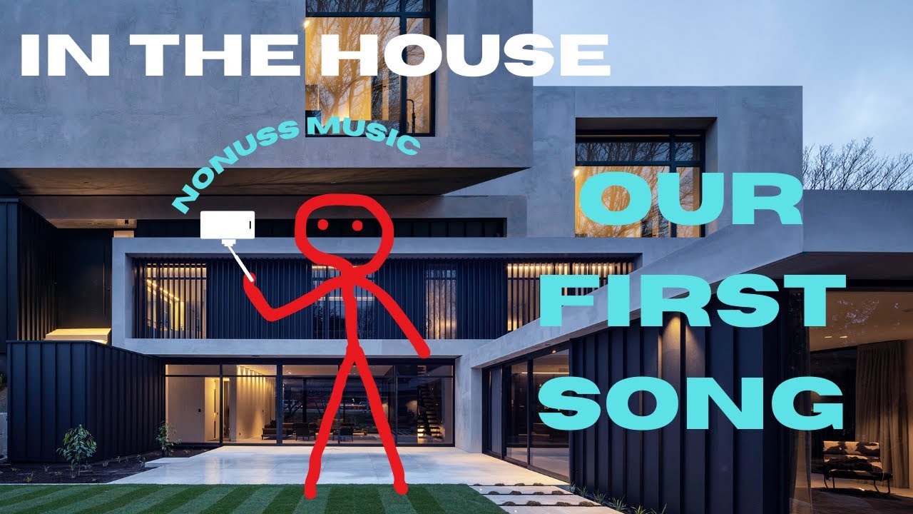 Nonuss Music | Our first song (in the house)