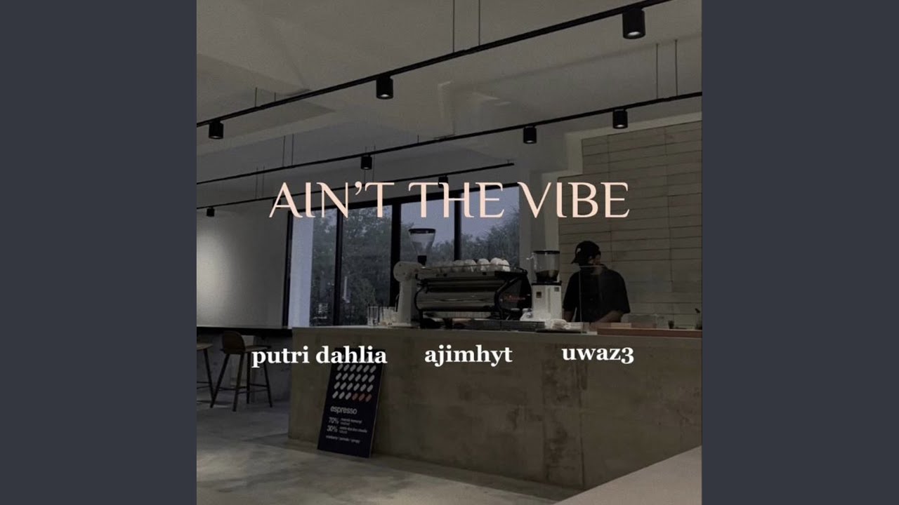 AIN’T THE VIBE