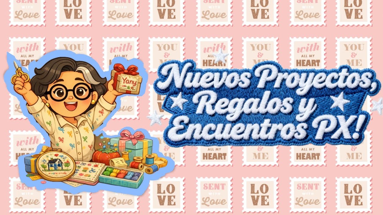 Flosstube en Español 446 Nuevos proyectos, Regalitos & Encuentros 🥳🥳