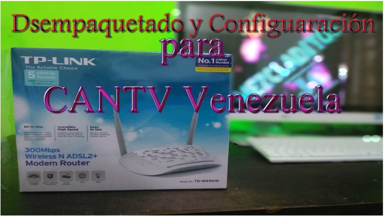 Desempaquetado y Configuracion TP LINK TD W8961N (CANTV VENEZUELA))