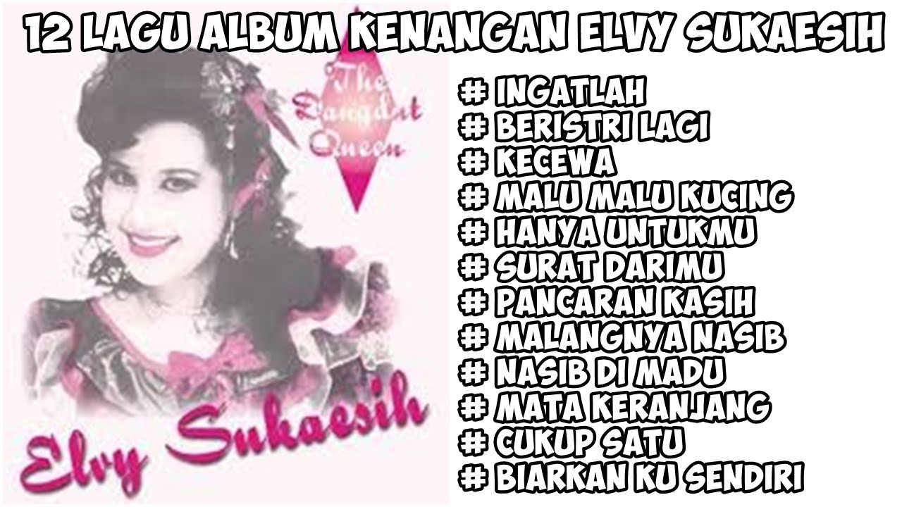LAGU ALBUM KENANGAN ELVY SUKAESIH LAWAS NOSTALGIA MASA LALU