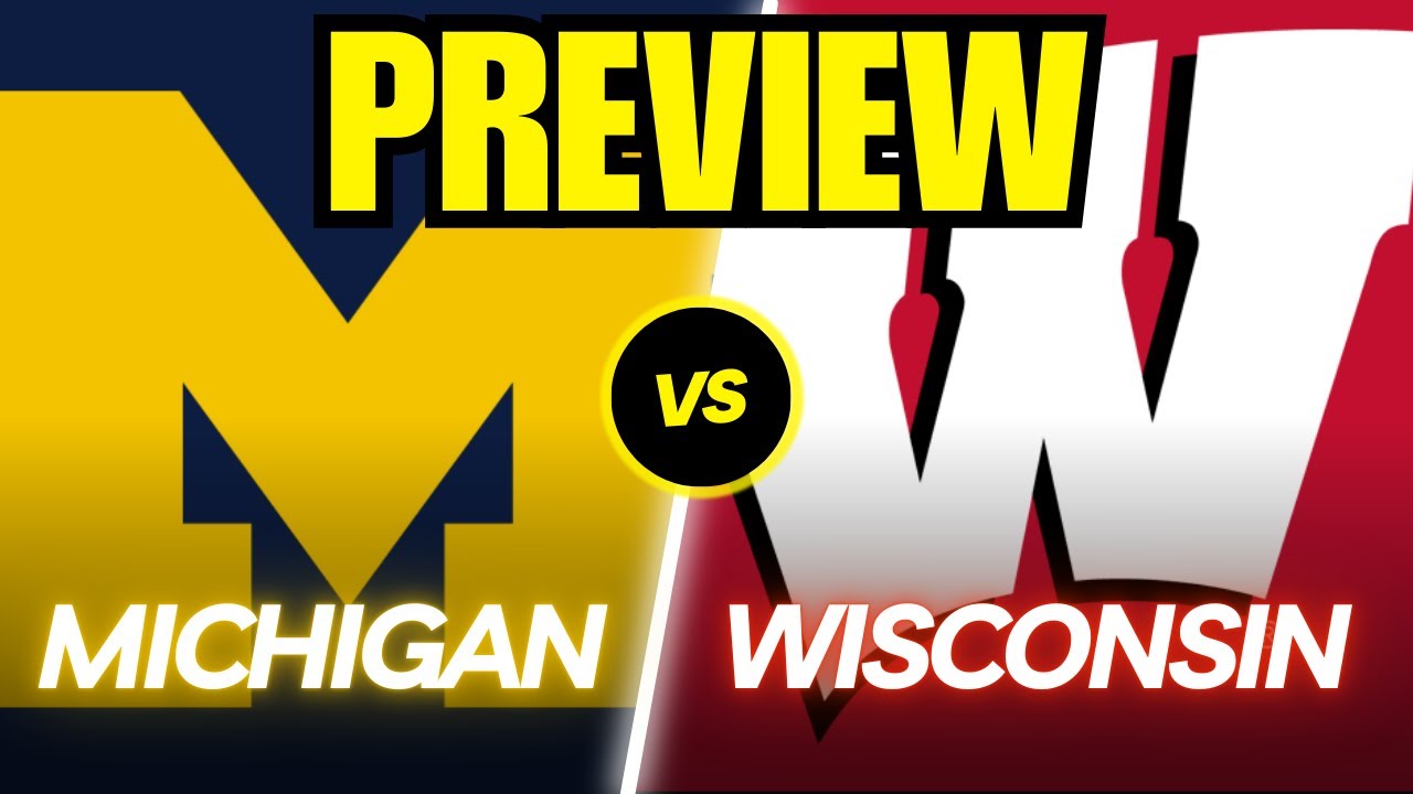 Michigan vs. Wisconsin Game Preview and Predictions!
