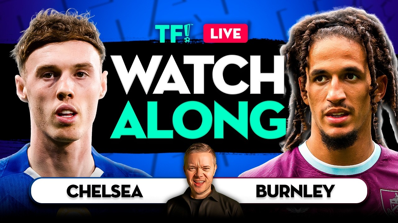 Chelsea vs Burnley LIVE Premier League Watchalong