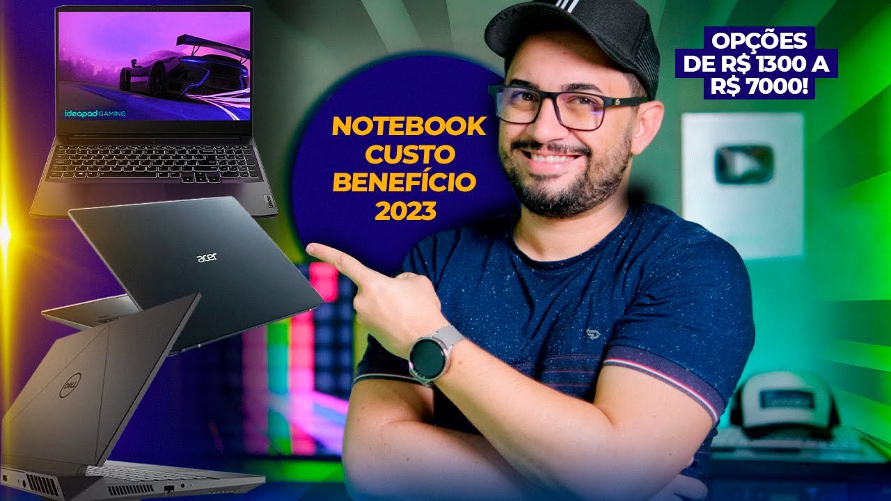 Melhores Notebook CUSTO-BENEFÍCIO 2023! [OPÇÕES de R$ 1300 a R$ 7000 No Segundo SEMESTRE]