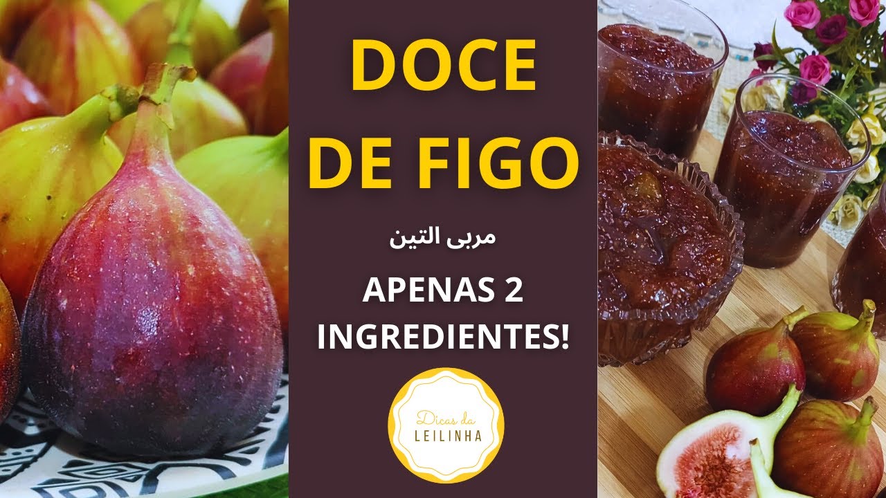 GELEIA DE FIGO - DOCE DE FIGO - APENAS 2 INGREDIENTES - مربى التين - Dicas da Leilinha
