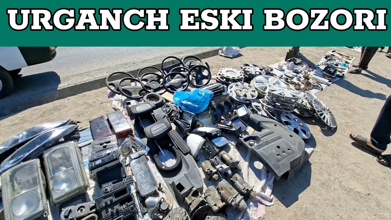 УРГАНЧ ЭСКИ БОЗОРИ | ЙУК НАРСАЛАР ШУ ЕРДА