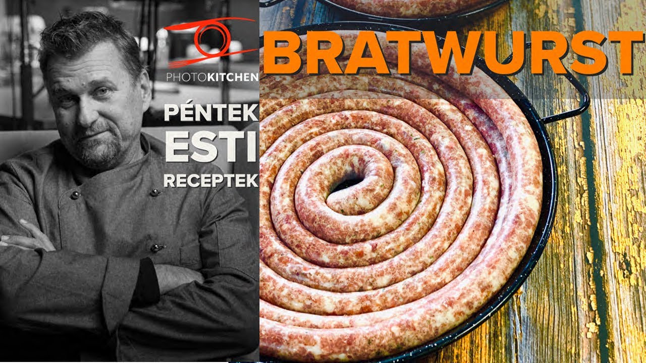 Bratwurst - Anger Zsolt bajor kolbászt készít a PhotoKitchen-ben