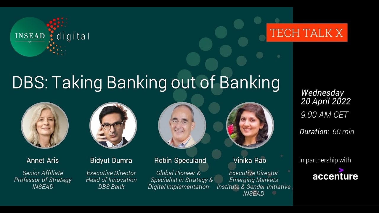 DBS: Taking Banking out of Banking w/ Annet Aris, Bidyut Dumra, Robin Speculand & Vinika D. Rao