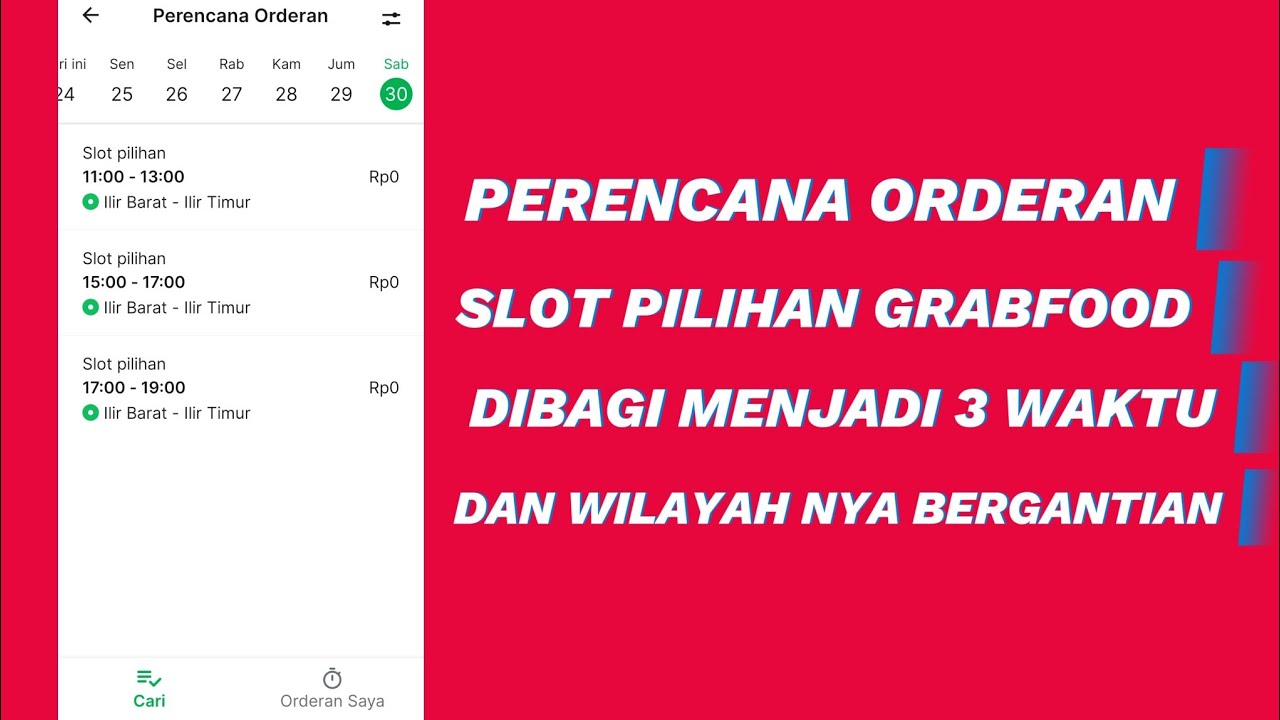 Slot Pilihan GrabFood diBagi Menjadi 3 Waktu dan Wilayah nya Bergantian