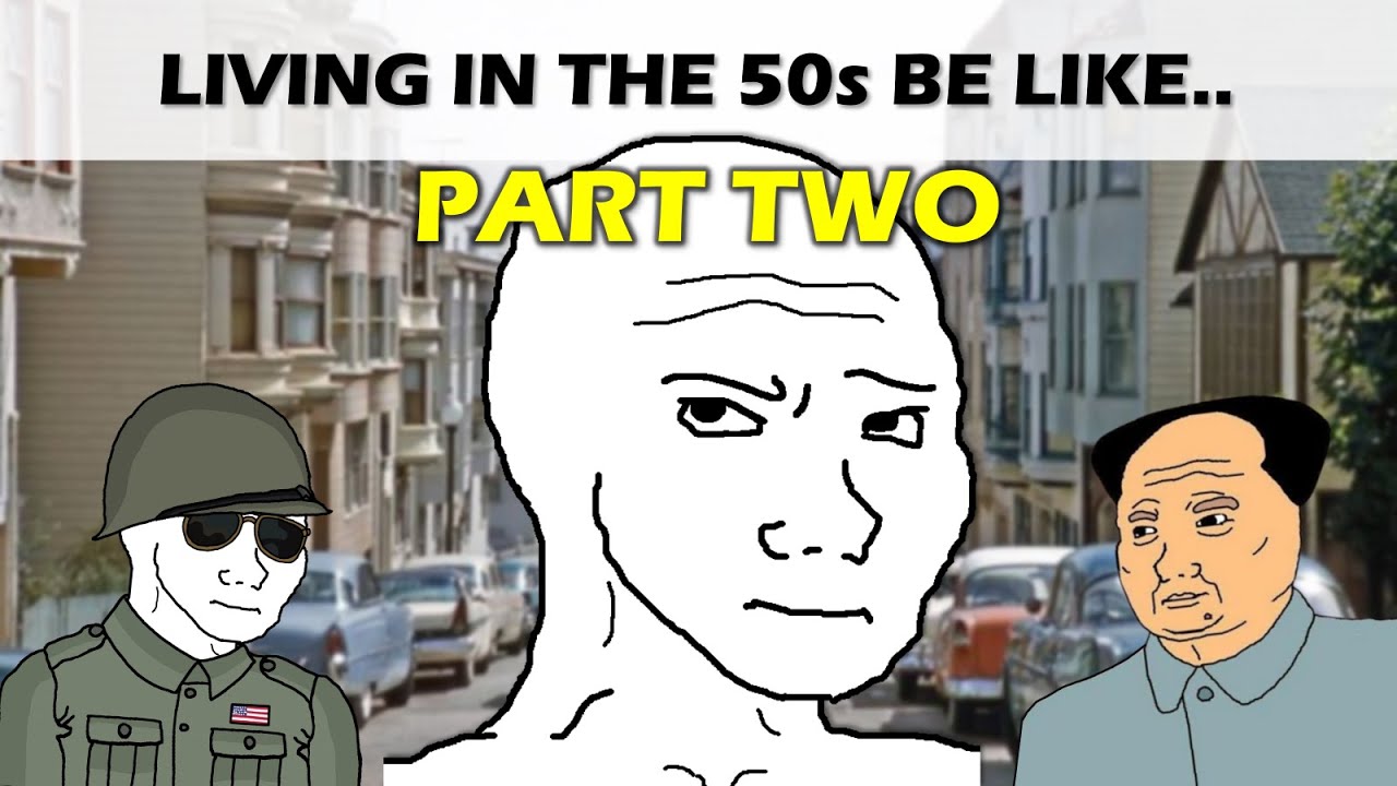 Living In the 50s Be Like.. (Part 2)