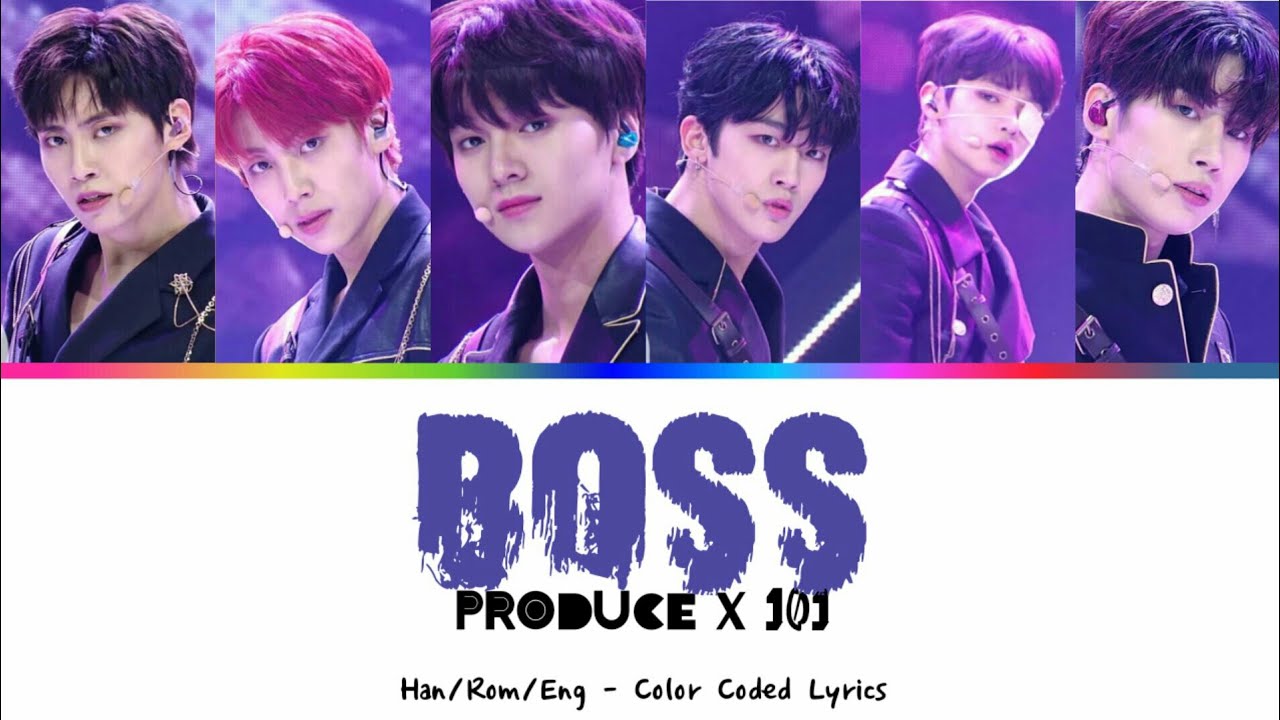 [PRODUCE X 101] BOSS - NCT U | COLOR CODED LYRICS