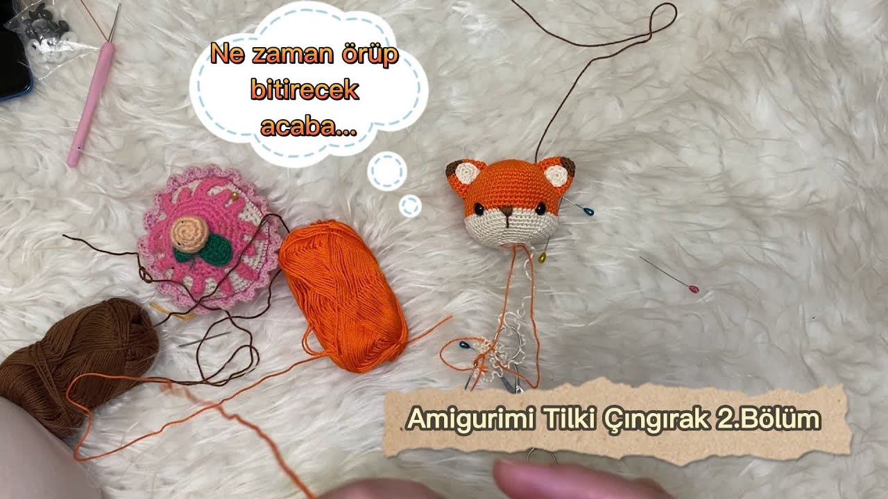 Amigurumi Tilki Çıngırak Yapımı 2.Bölüm #amigurumi #handmade