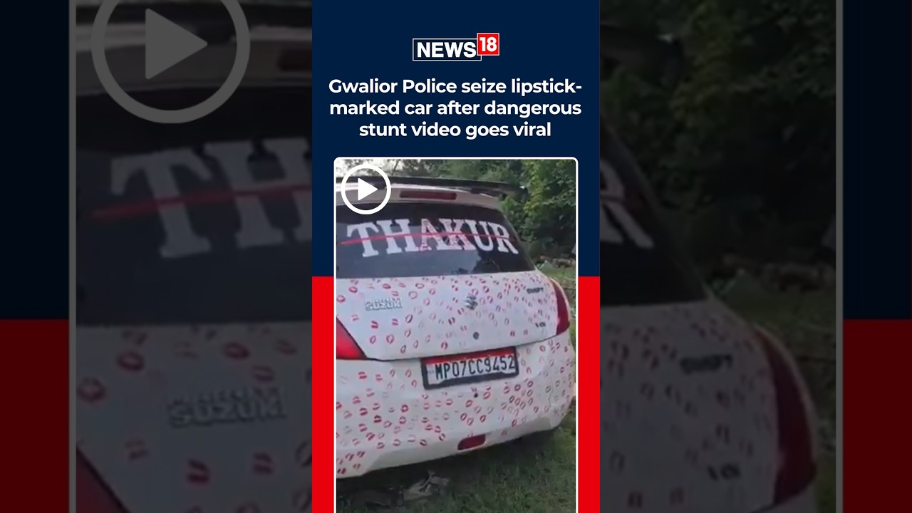Gwalior Traffic Police Seize Lipstick-Covered Car After Dangerous Video Goes Viral On Instagram