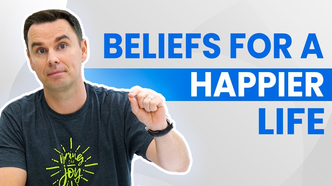 9 Beliefs to Adopt For A Happier Life  (1+ Hour Class!)