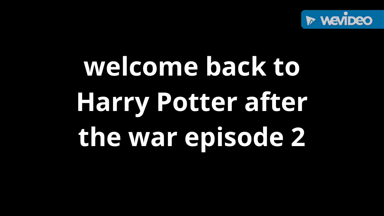 Harry Potter after the war episode 2