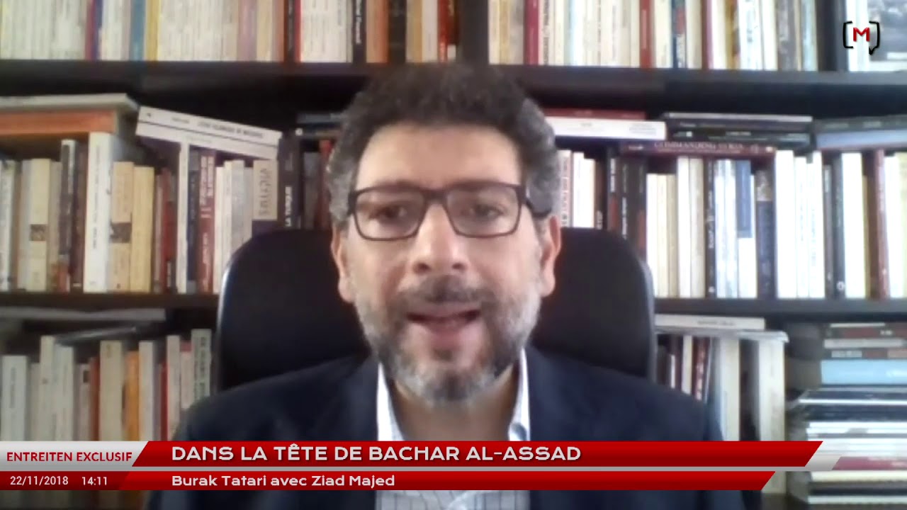 Dans la tête de Bachar al-Assad - Burak Tatari avec Ziad Majed