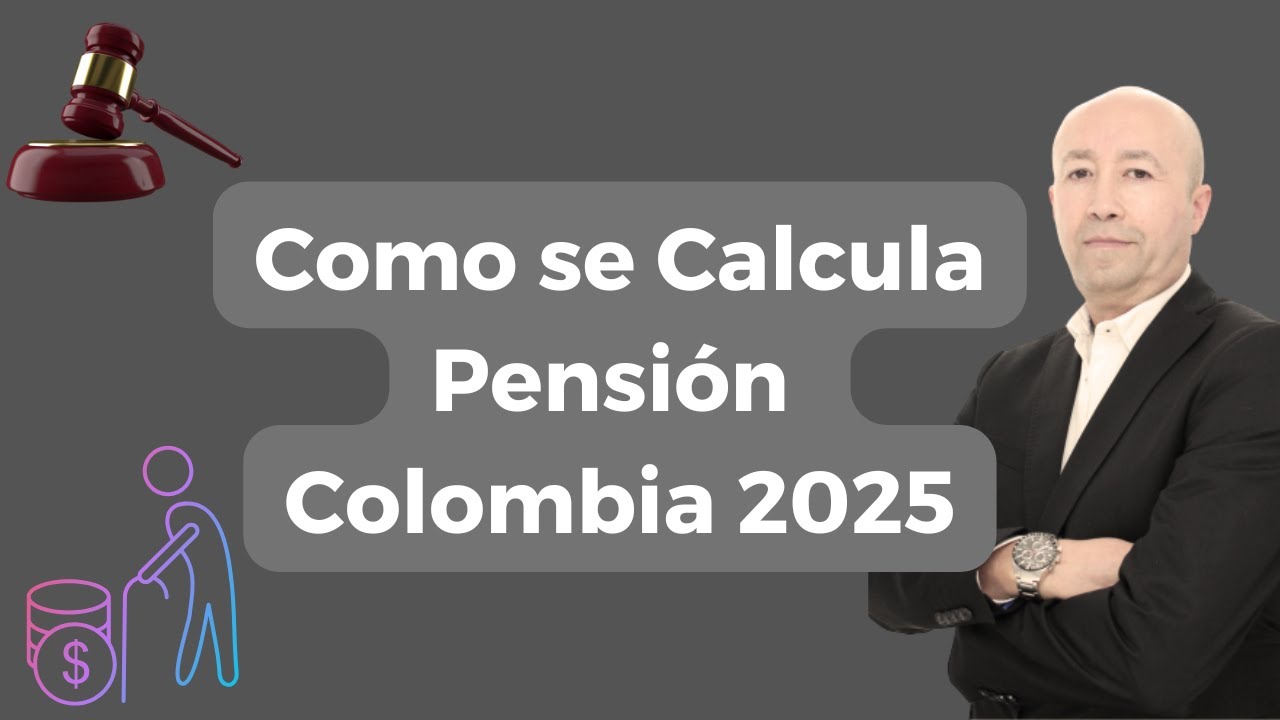Como se Calcula Pension Colombia 2025