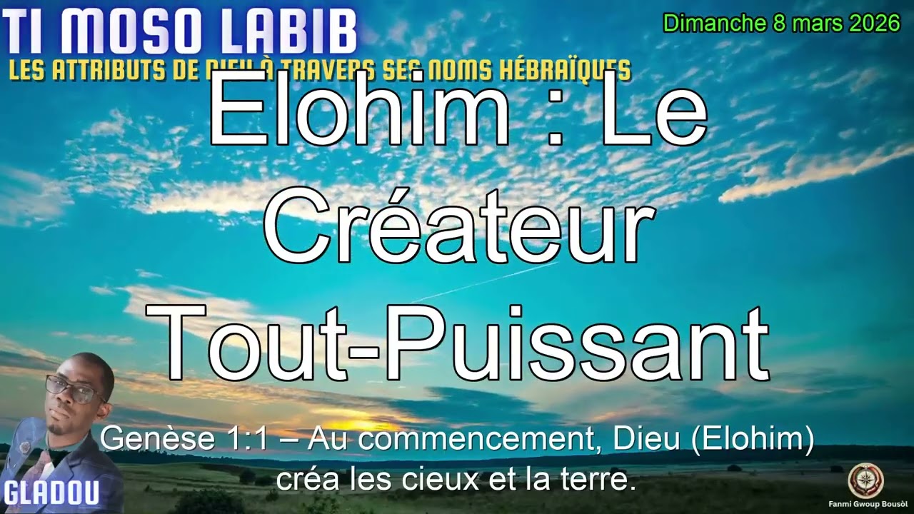 Elohim : Le Créateur Tout-Puissant | Genèse 1:1 | Dimanche 8 Mar 2026