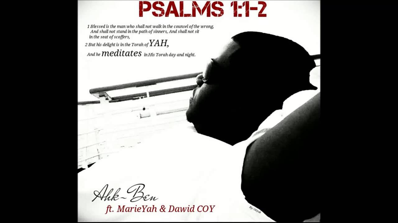 Ahk Ben Ft  MarieYah & Dawid Child of Yah  Meditate on Yah complete version