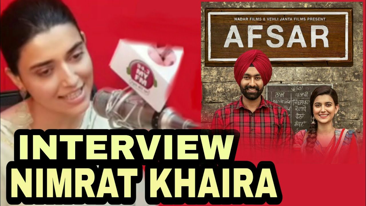 AFSAR MOVIE || NIMRAT KHAIRA INTERVIEW || RJ JASSI