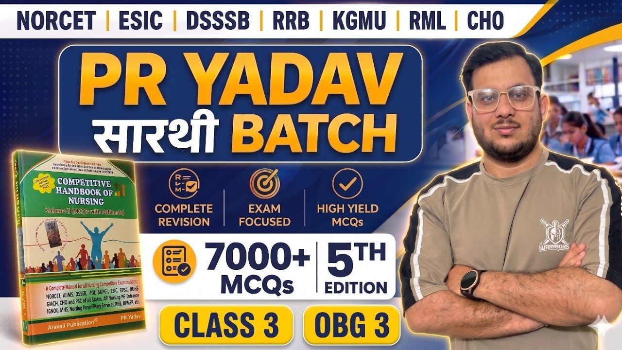 Class 3: PR YADAV MCQs Explained | OBG Nursing | Nursing exams NORCET, ESIC, DSSSB | सारथी batch 