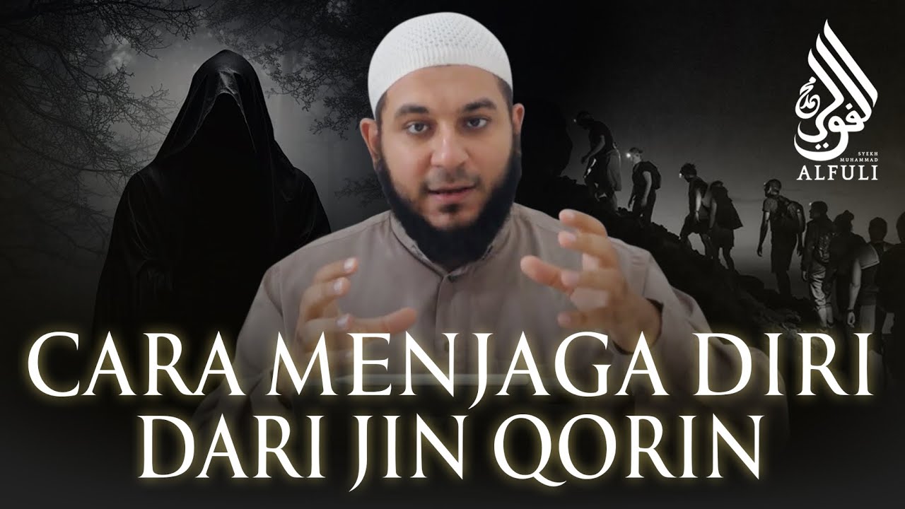 Yakin Anakmu Tidak Diganggu Jin?! Cara Menjaga Diri dari Gangguan Qorin! - Syekh Muhammad Alfuli