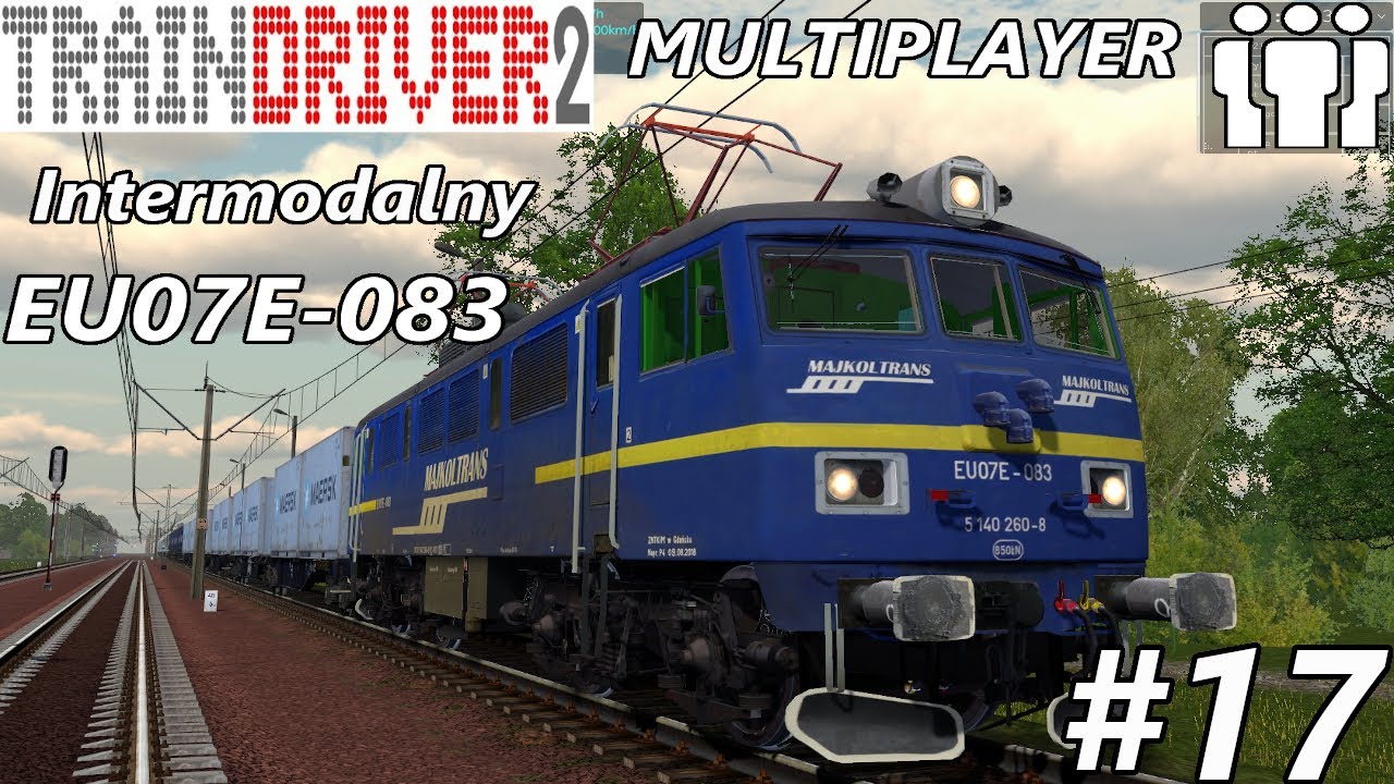 Train Driver 2 - #17 Multiplayer Intermodalny EU07E-083 