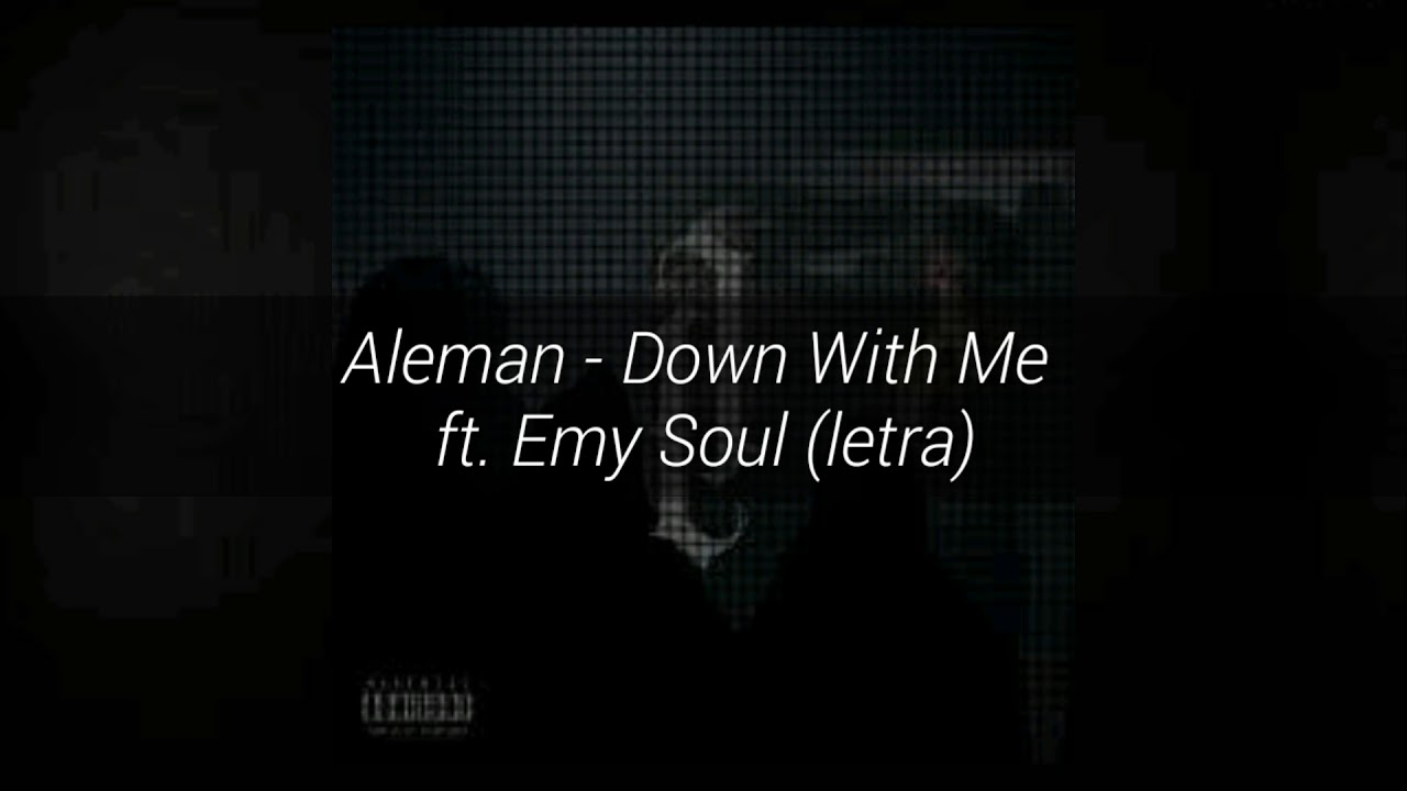 Aleman - Down With Me ft. Emy Soul (letra)