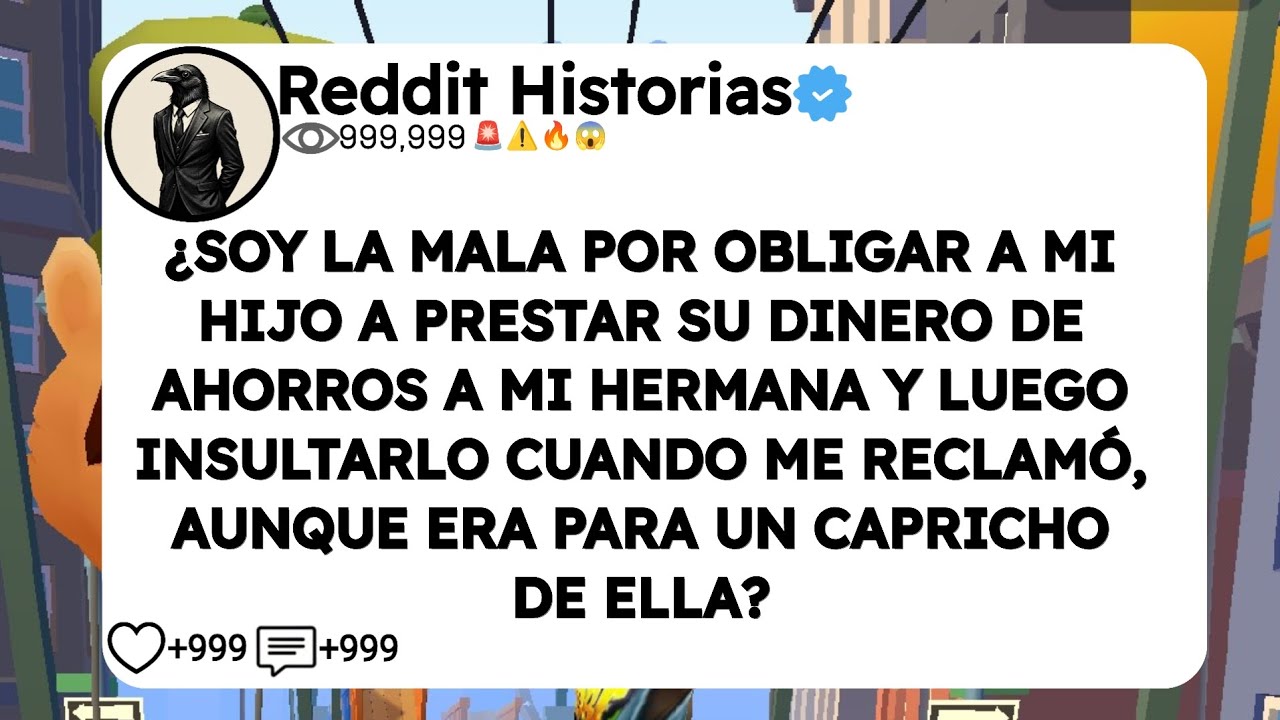 ¿SOY LA MALA POR OBLIGAR A MI HIJO A PRESTAR SU DINERO DE AHORROS A MI HERMANA Y LUEGO INSULTARLO
