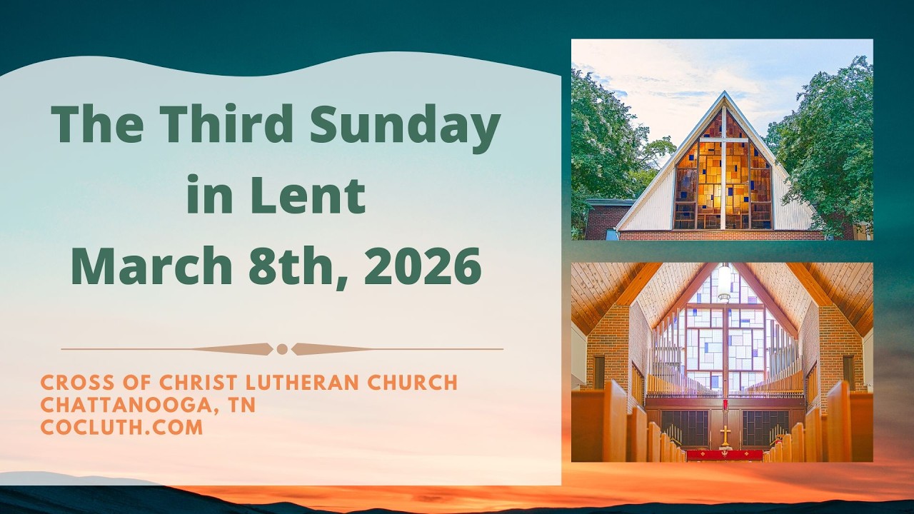 The Third Sunday in Lent || March 8th, 2026