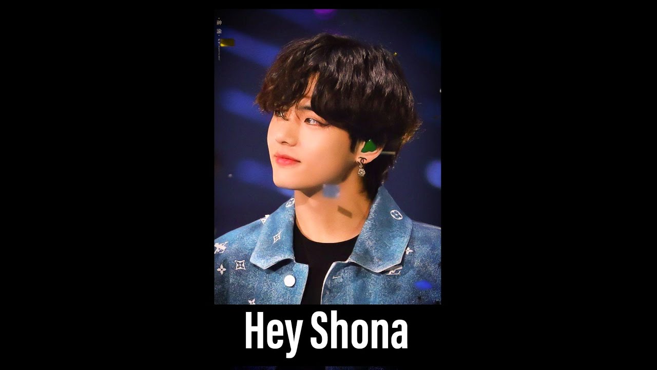 Hey shona X 💜BTS V💜