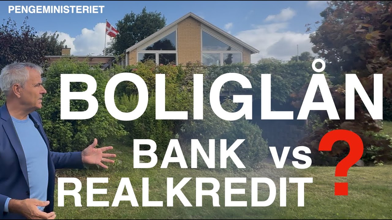 Boliglån: Banklån eller realkredit? – Sådan sparer du mest