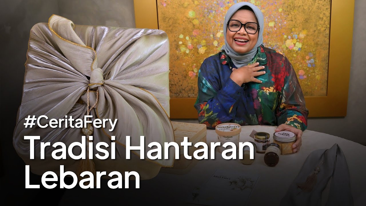 #CeritaFery: Tradisi Hantaran Lebaran
