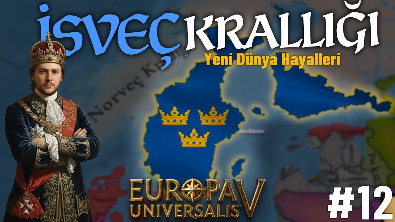 Yeni Dünya Hayalleri |  EU5 | İSVEÇ KRALLIĞI #12