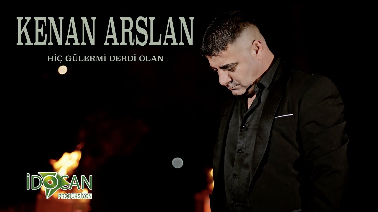 Kenan Arslan Hiç Gülermi Derdi Olan